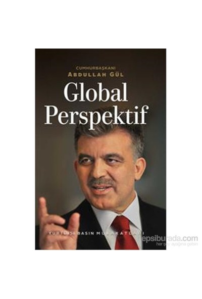 Global Perspektif - Yurtdışı Basın Mülakatları-Abdullah Gül