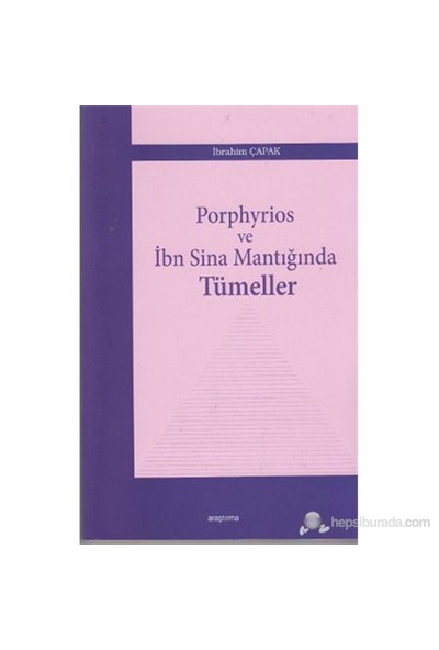 Porphyrios Ve İbn Sina Mantığında Tümeller-İbrahim Çapak