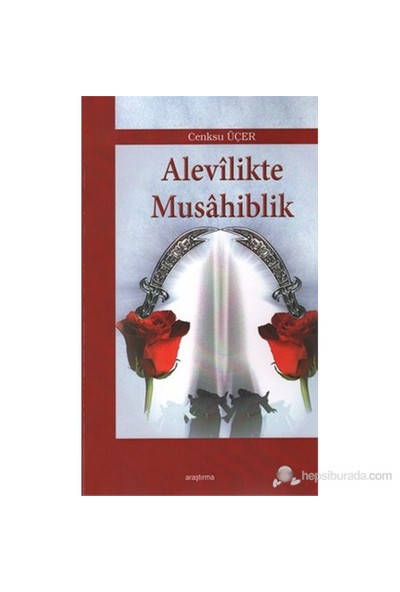 Alevilikte Musahiblik-Cenksu Üçer