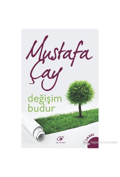 Değişim Budur-Mustafa Çay