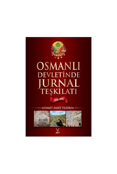 Osmanlı Devletinde Jurnal Teşkilatı-Mehmet Zahit Yıldırım