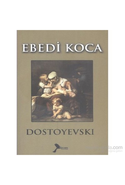Ebedi Koca-Fyodor Mihayloviç Dostoyevski