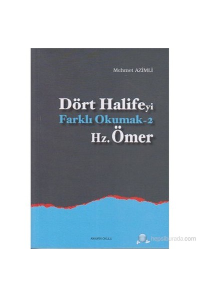 Dört Halife'Yi Farklı Okumak 2 - Hz. Ömer-Mehmet Azimli