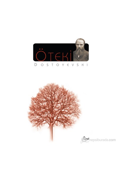 Öteki-Fyodor Mihayloviç Dostoyevski