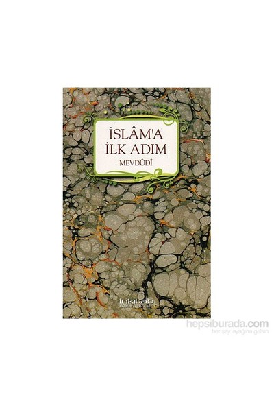 İslam''A İlk Adım-Seyyid Ebu'L-A'La El-Mevdudi