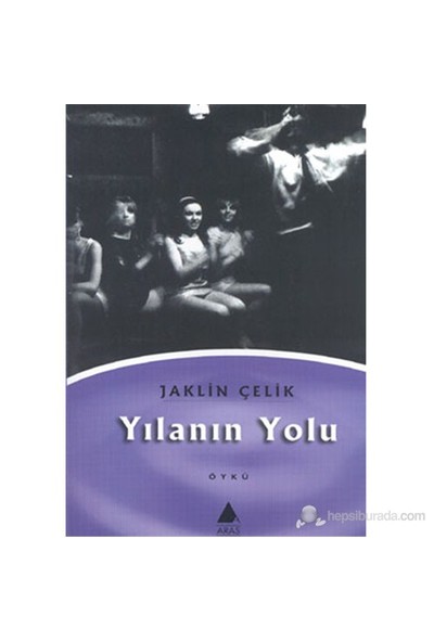 Yılanın Yolu-Jaklin Çelik