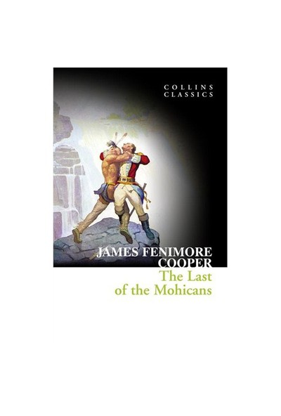 The Last of the Mohicans (Collins Classics) - James Fenimore Cooper