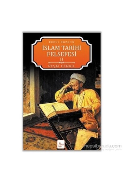 İslam Tarihi Felsefesi Ezeli Bozgun 2-Reşat Cengil