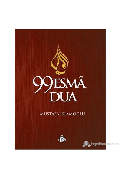 99 Esma 99 Dua - Mustafa İslamoğlu