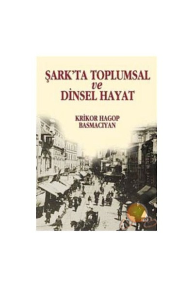 Şark'ta Toplumsak Ve Dinsel Hayat