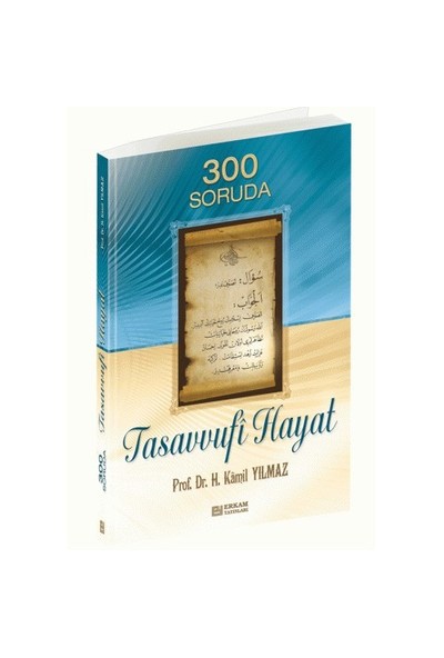 300 Soruda Tasavvufi Hayat - Hasan Kamil Yılmaz