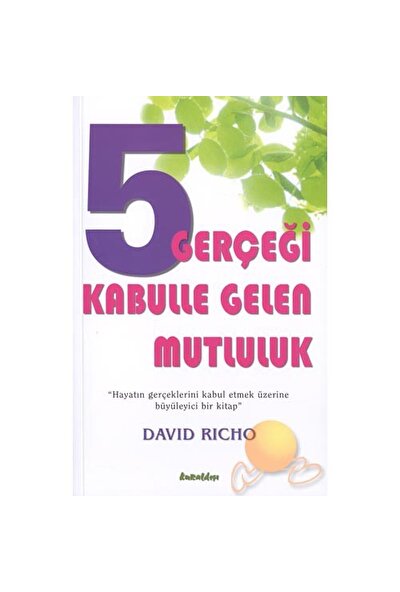 5 Gerçeği Kabulle Gelen Mutluluk-David Richo