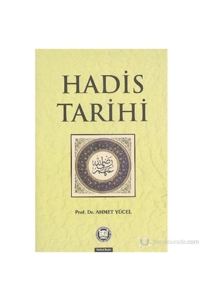 Hadis Tarihi - Ahmet Yücel