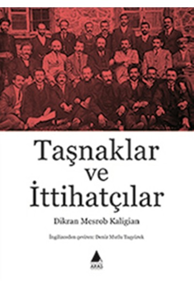 Taşnaklar Ve İttihatçılar