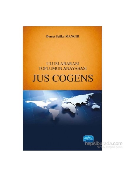 Uluslararası Toplumun Anayasası Jus Cogens-Demet Şefika Mangır