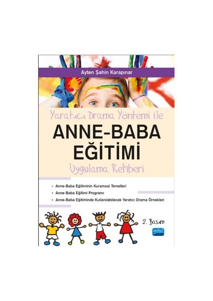 Yaratıcı Drama İle Anne Baba Eğitimi Uygulama Rehberi-Ayten Şahin Karapınar