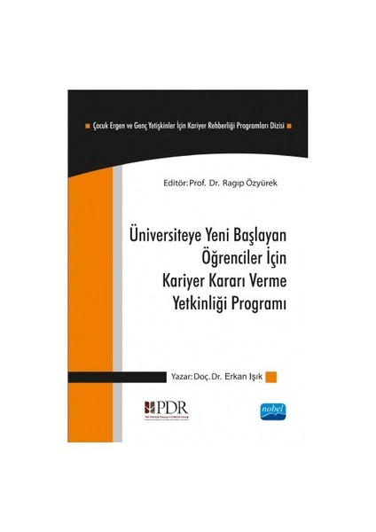 Üniversiteye Yeni Başlayan Öğrenciler İçin, Kariyer Kararı Verme Yetkinliği Programı-Erkan Işık