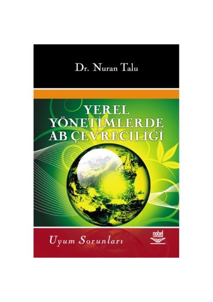 Yerel Yönetimlerde Ab Çevreciliği Ve Uyum Sorunları