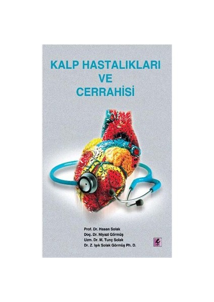 Kalp Hastalıkları ve Cerrahisi - Niyazi Görmüş