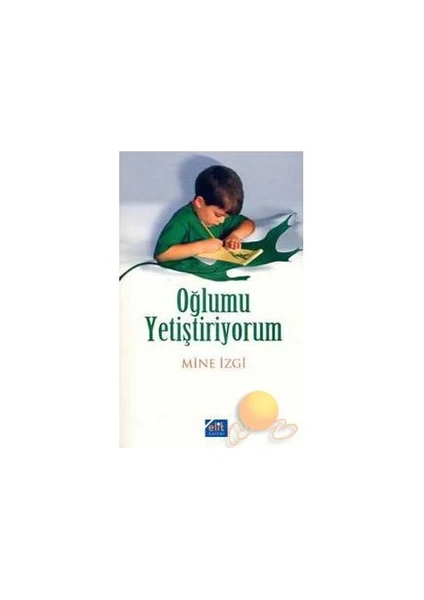 Oğlumu Yetiştiriyorum - Mine İzgi