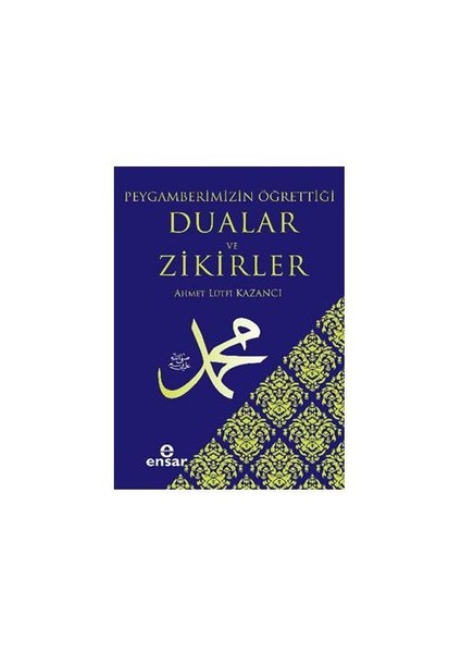 Peygamberimizin Öğrettiği Dualar Ve Zikirler