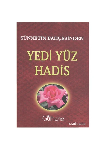 Yedi Yüz Hadis - Cahit Eriş