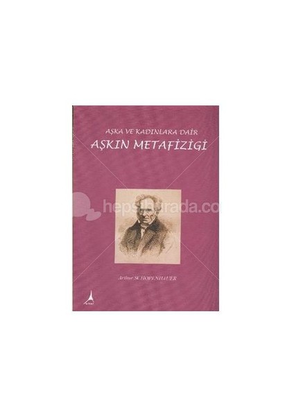 Aşkın Metafiziği - Arthur Schopenhauer