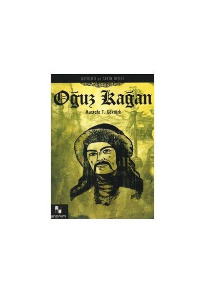 Oğuz Kağan-Mustafa T. Göktürk
