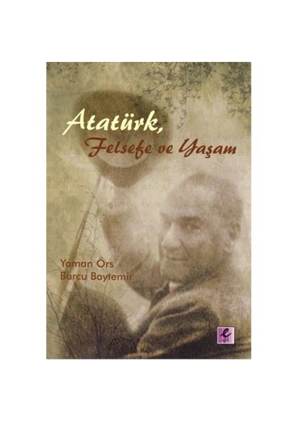 Atatürk, Felsefe Ve Yaşam-Burcu Baytemir