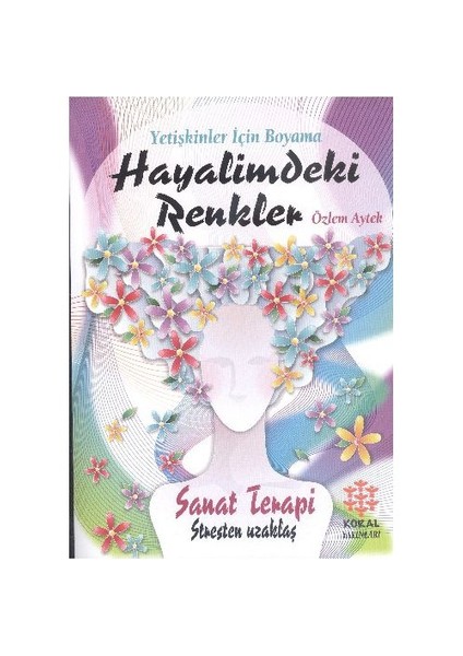 Hayalimdeki Renkler (Yetişkinler İçin Boyama)
