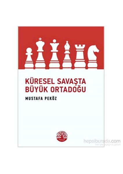 Küresel Savaşta Büyük Ortadoğu-Mustafa Peköz