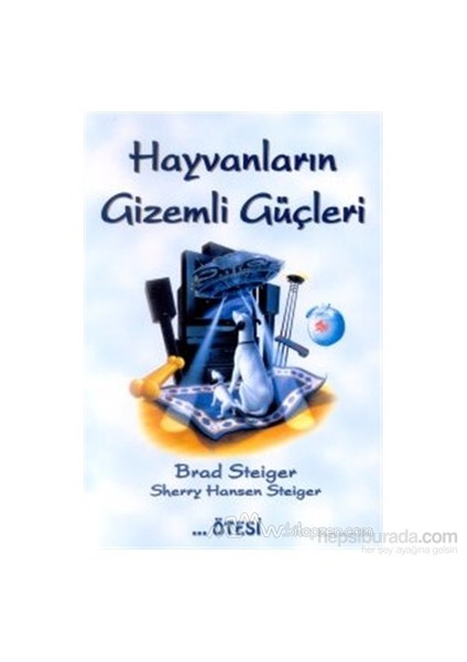 Hayvanların Gizemli Güçleri-Brad Steiger
