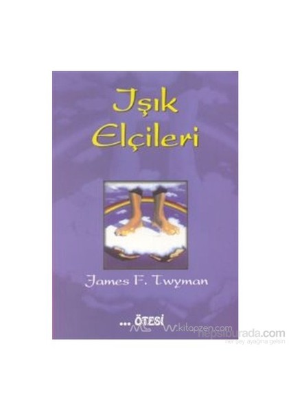 Işık Elçileri-James F. Twyman
