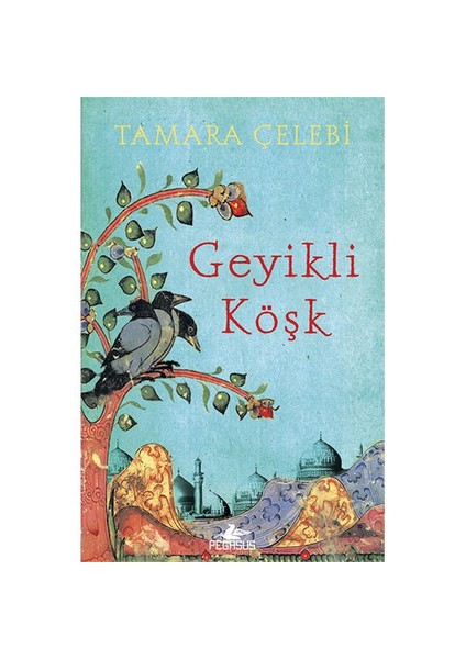 Geyikli Köşk - Tamara Çelebi