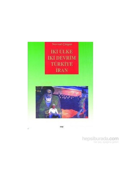 İki Ülke İki Devrim Türkiye İran - Nevval Çizgen
