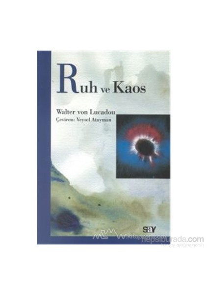 Ruh Ve Kaos-Walter Von Lucadou