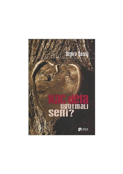 Kaç Defa Unutmalı Seni?