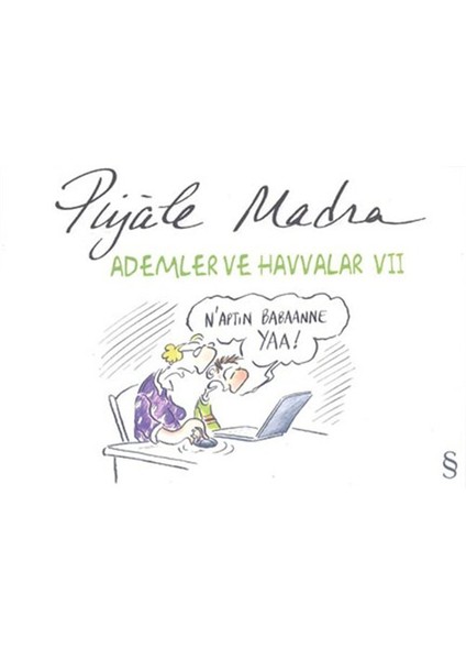 Ademler ve Havvalar 7 - Piyale Madra