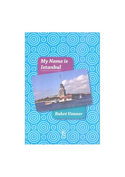 My Name is Istanbul (Ciltli) - Buket Uzuner