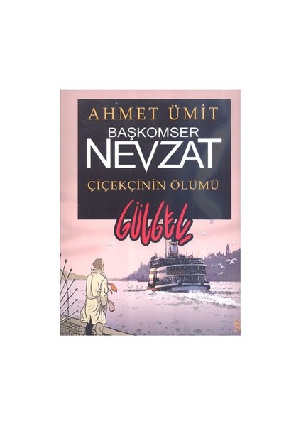 Başkomiser Nevzat: Çiçekçinin Ölümü - Ahmet Ümit