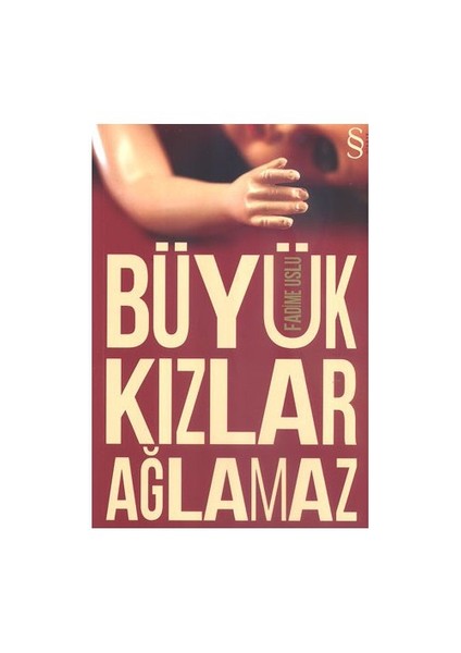 Büyük Kızlar Ağlamaz - Fadime Uslu