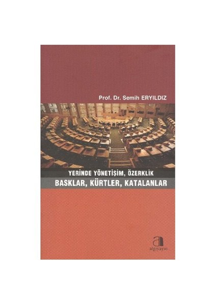 Yerinde Yönetişim, Özerklik, Basklar, Kürtler, Katalanlar