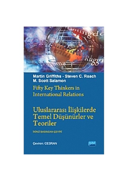 Uluslararası İlişkilerde Temel Düşünürler ve Teoriler - Martin Griffith