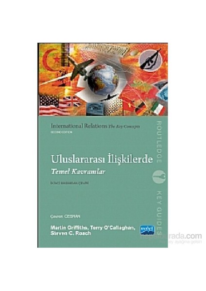 Uluslararası İlişkilerde Temel Kavramlar - International Relations The Key Concepts-Terry O'Callaghan