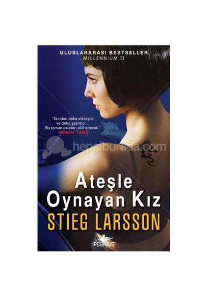 Ateşle Oynayan Kız - Stieg Larsson