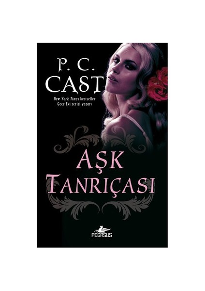 Aşk Tanrıçası - P. C. Cast