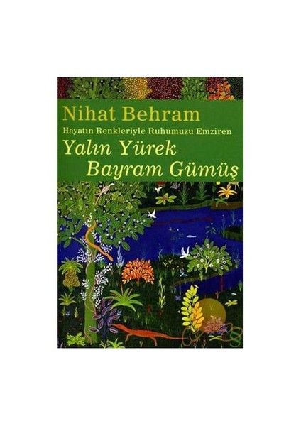 Yalın Yürek Bayram Gümüş - Nihat Behram