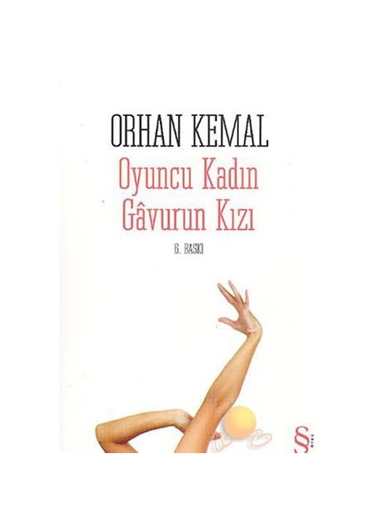 Oyuncu Kadın Gavurun Kızı - Orhan Kemal