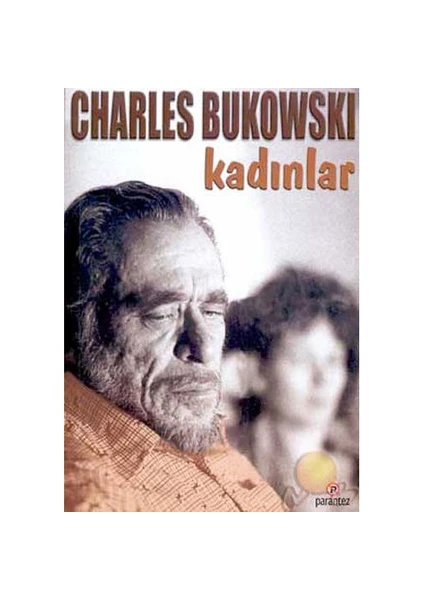 Kadınlar - Charles Bukowski