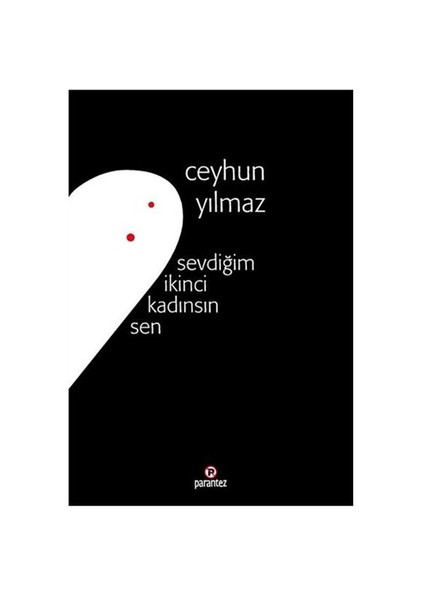 Sevdiğim İkinci Kadınsın Sen - Ceyhun Yılmaz